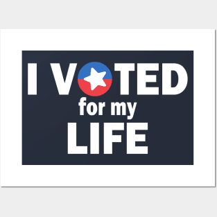 I Voted For My Life Posters and Art